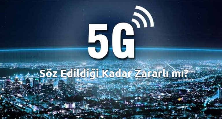 5g teknolojisi insan sagligina zararli olabilir mi1